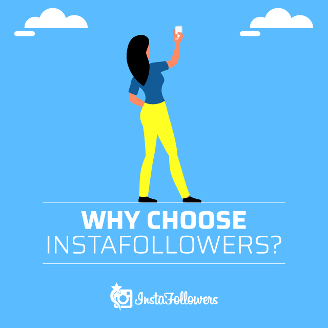 Why Choose InstaFollowers